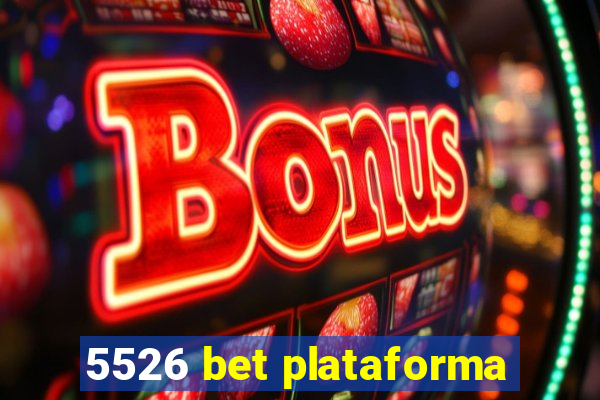 5526 bet plataforma